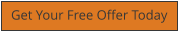 Get Your Free Offer Today